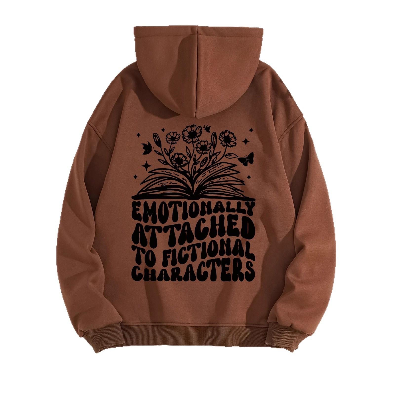 Brown “Emotionally Attached to Fictional Characters” Hoodie