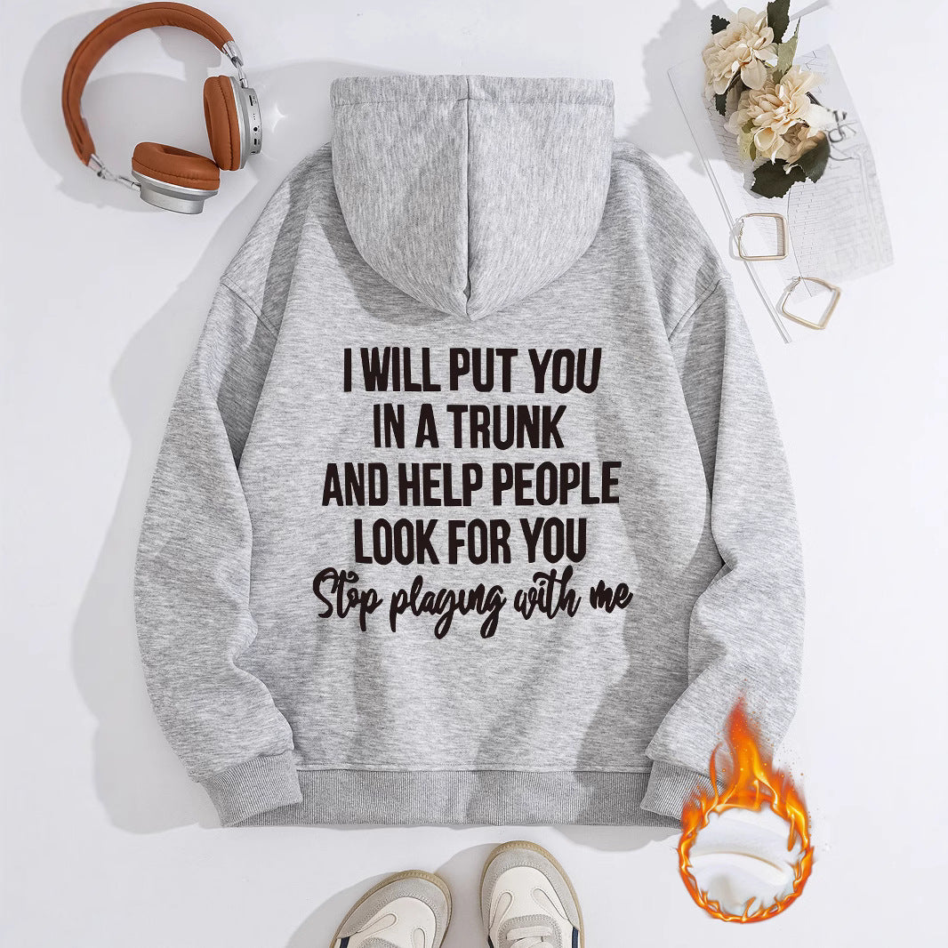 Stop playing with me hoodie