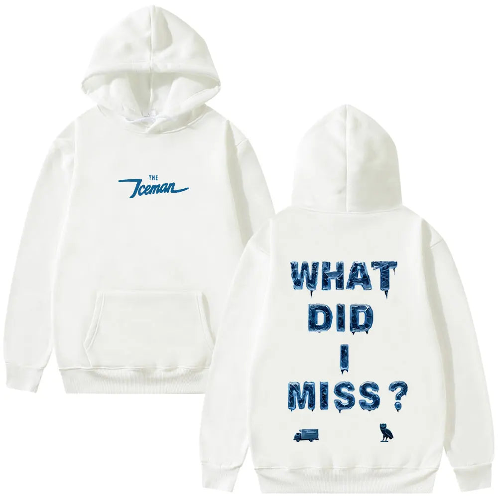 Unisex What Did I Miss Graphic Print Hoodie