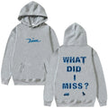 Unisex What Did I Miss Graphic Print Hoodie