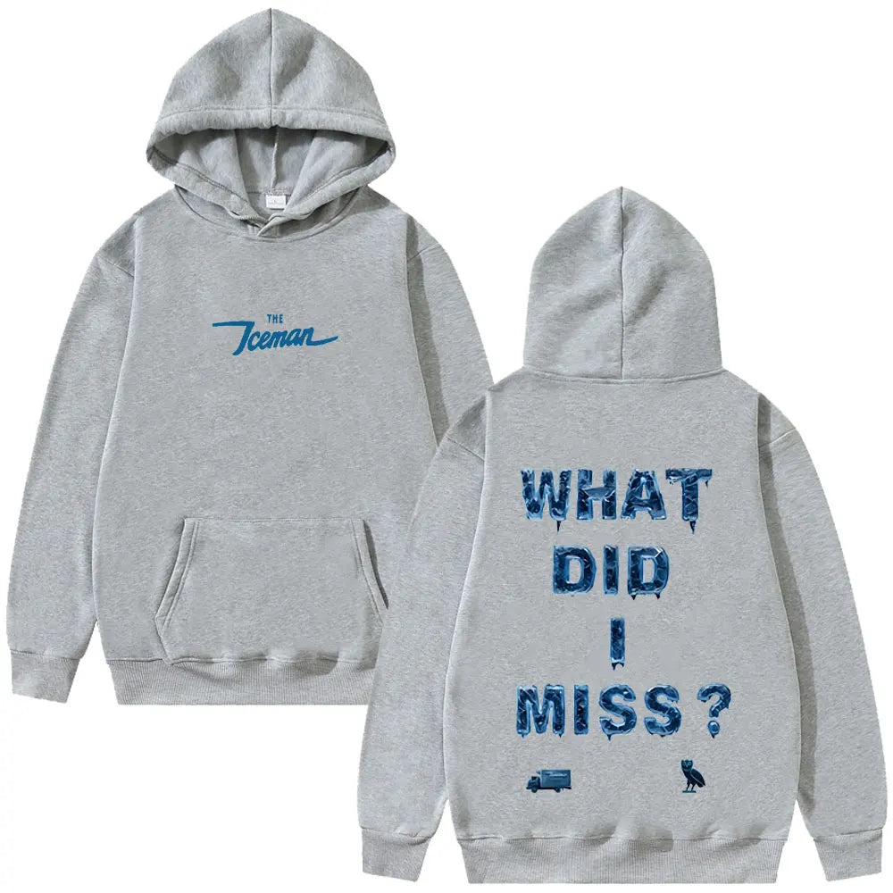 Unisex What Did I Miss Graphic Print Hoodie
